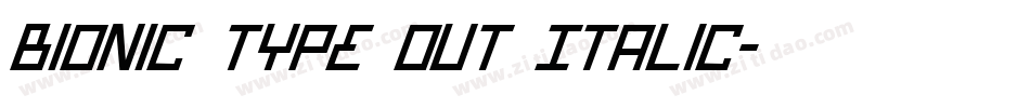 Bionic Type Out Italic字体转换